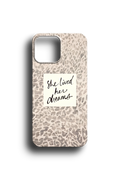 She Lived Her Dreams Telefon Kılıfı